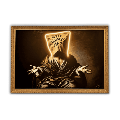 Why Always Me | UV LED Wall Art