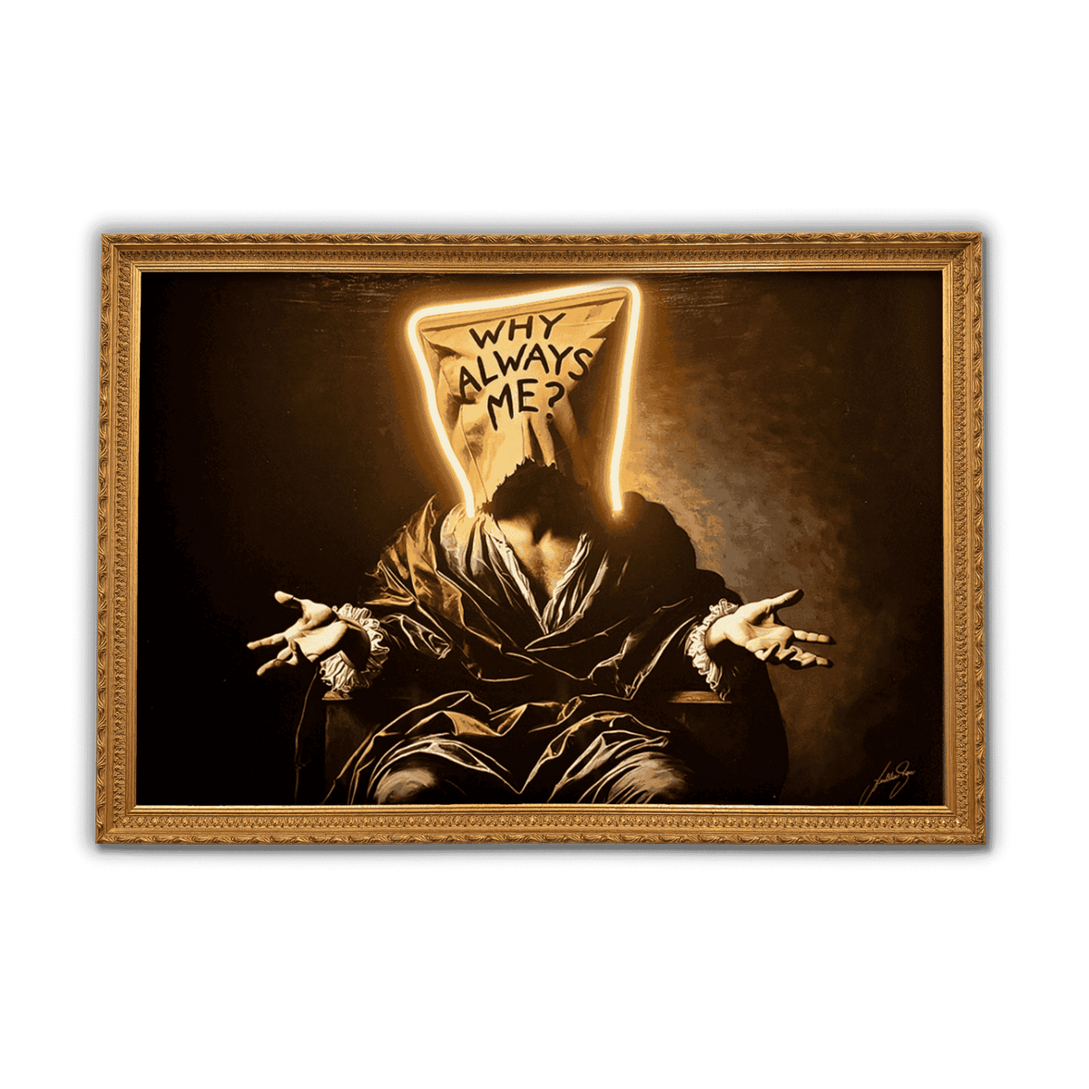 Why Always Me | UV LED Wall Art